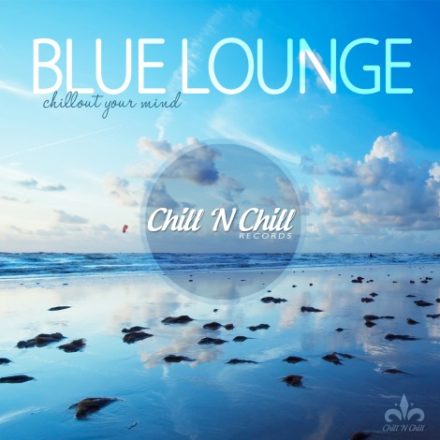 BLUE LOUNGE CHILLOUT YOUR MIND M Sol Records