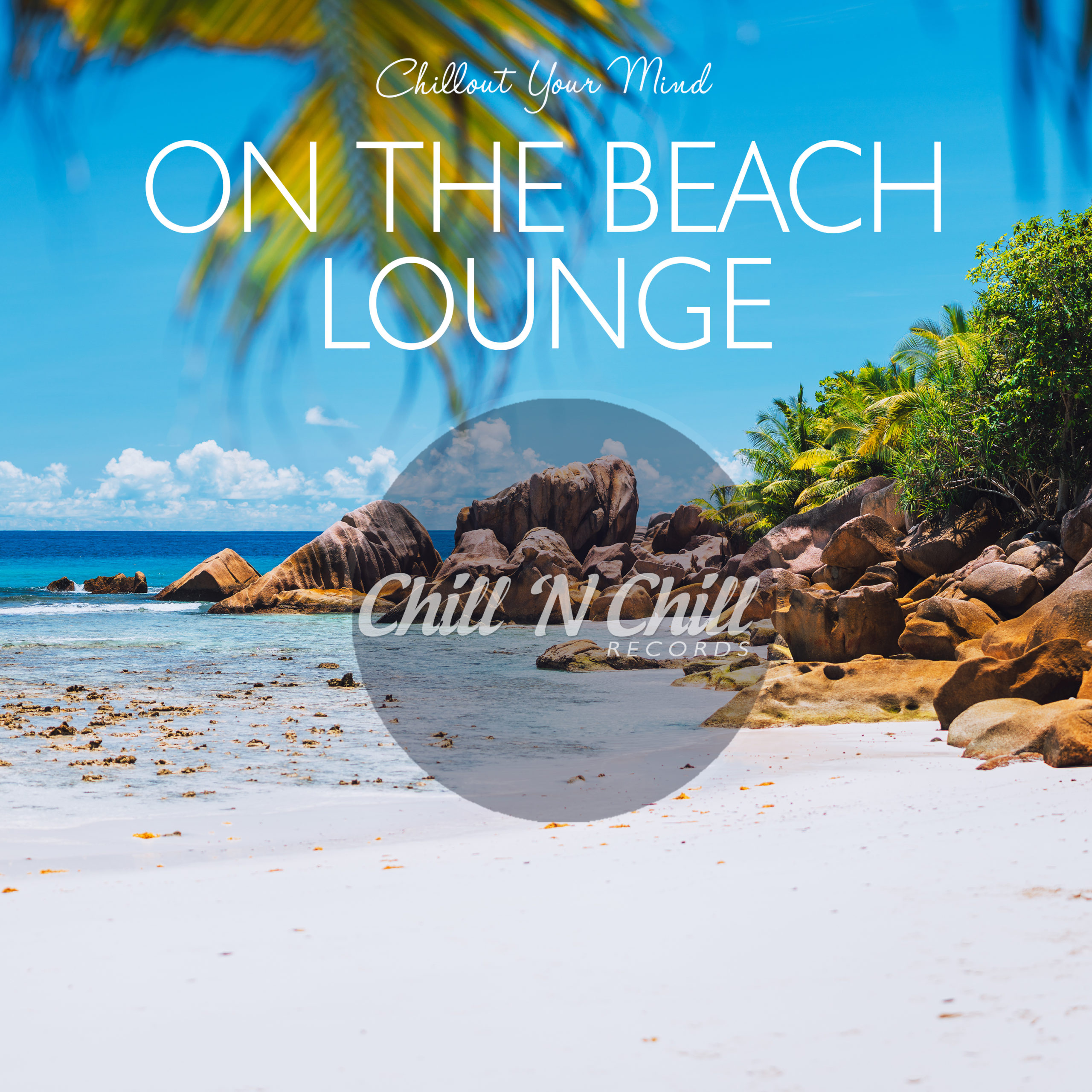 On The Beach Lounge (Chillout Your Mind) - M-Sol Records