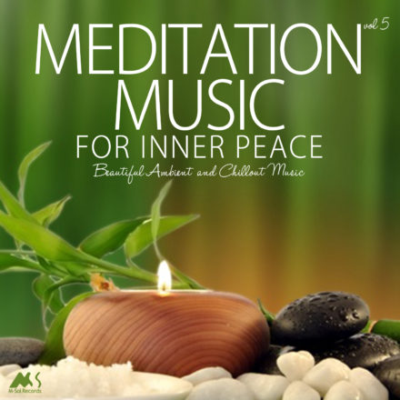 Meditation Music for Inner Peace Vol.5 (Beautiful Ambient and Chillout ...