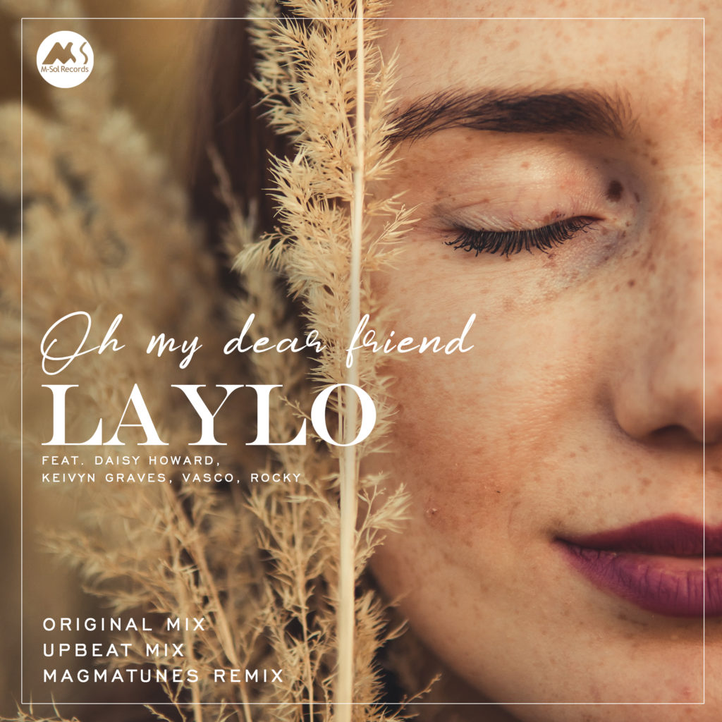 Laylo - Oh My Dear Friend