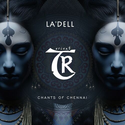 La'Dell - Chants of Chennai