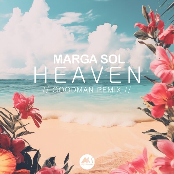 Marga Sol - Heaven (Goodman Remix)