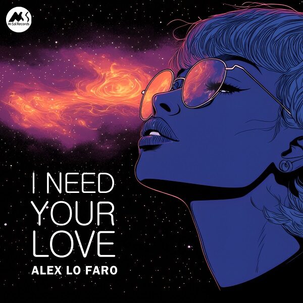 Alex Lo Faro - I Need Your Love