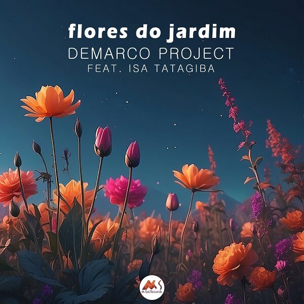 Demarco Project feat. Isa Tatagiba - Flores Do Jardim