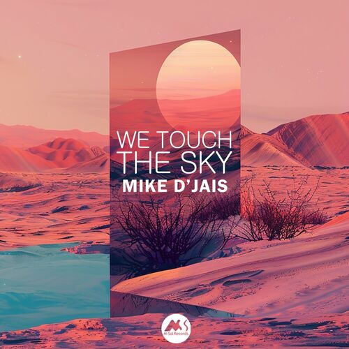 Mike D'Jais - We Touch The Sky