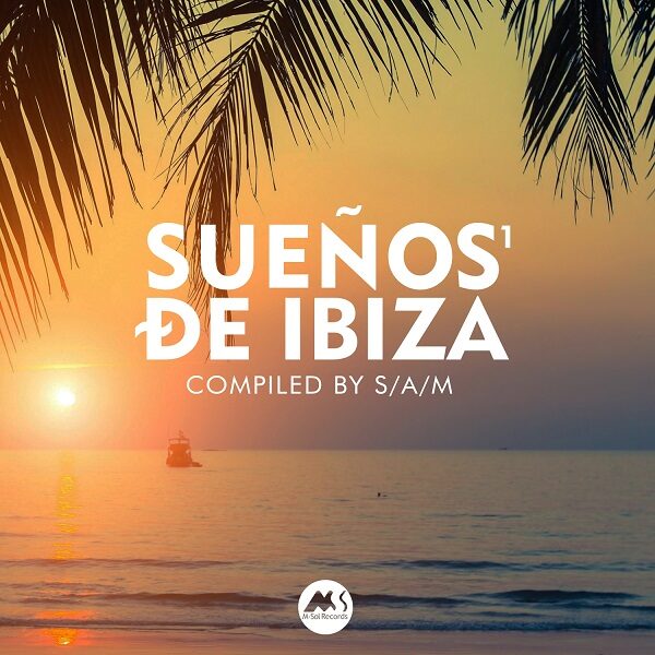 Sueños de Ibiza compiled by S/A/M