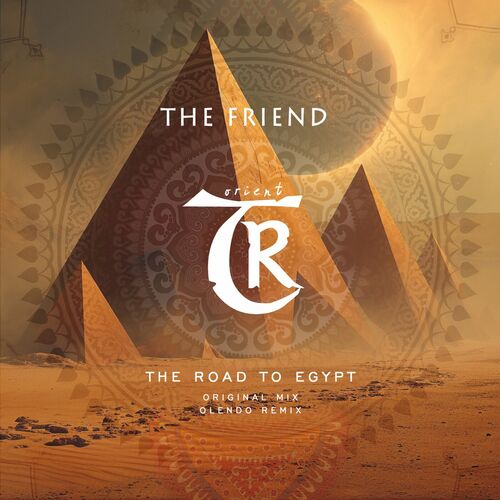 The Friend - The Road to Egypt