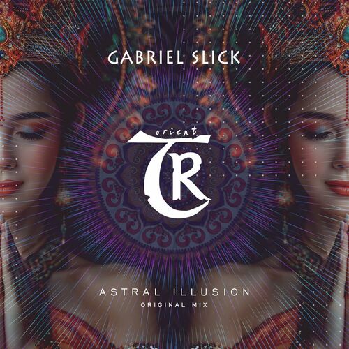 Gabriel Slick - Astral Illusion