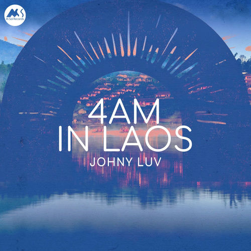 Johny Luv - 4AM in Laos
