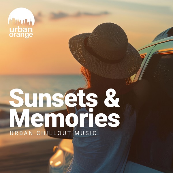 Sunsets & Memories Urban Chillout Music