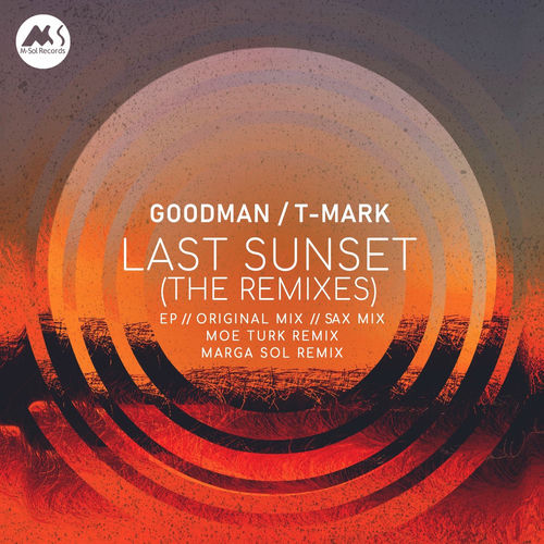 Goodman, T-Mark - Last Sunset (The Remixes)
