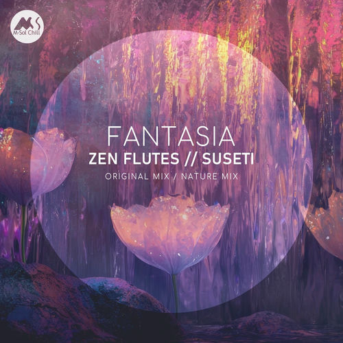 Zen Flutes, Suseti - Fantasia
