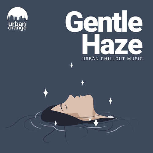 Gentle Haze: Urban Chillout Music