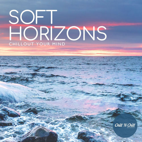 Soft Horizons: Chillout Your Mind