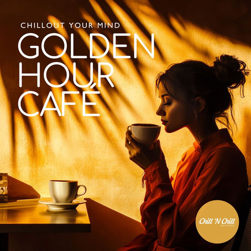 Golden Hour Café: Chillout Your Mind
