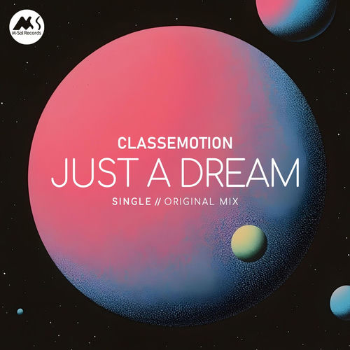 Classemotion - Just a Dream