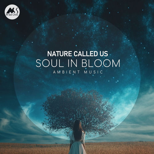 Nature Called Us - Soul in Bloom