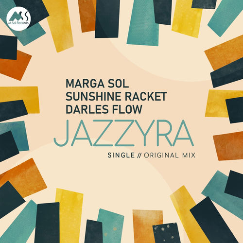 Marga Sol, Sunshine Racket, Darles Flow - Jazzyra