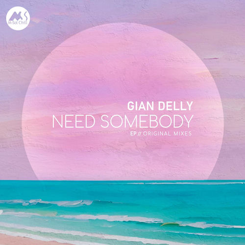 Gian Delly - Need Somebody