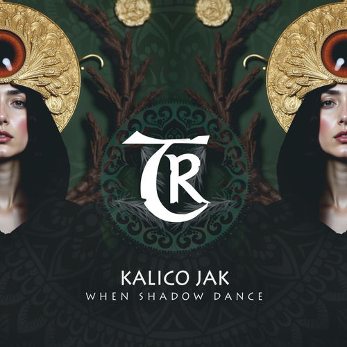 Kalico Jak - When Shadow Dance