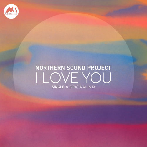 Northern Sound Project - I Love You