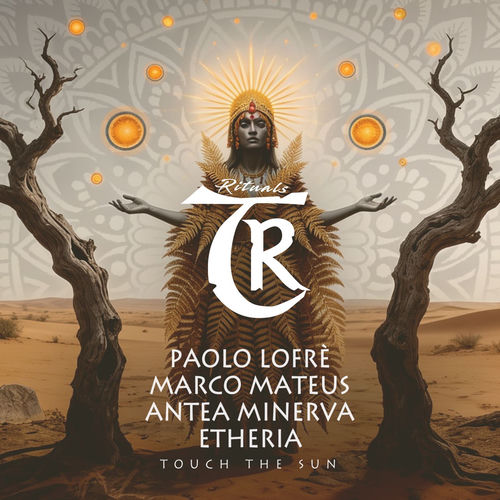 Paolo Lofrè, Marco Mateus, Antea Minerva, Etheria - Touch the Sun