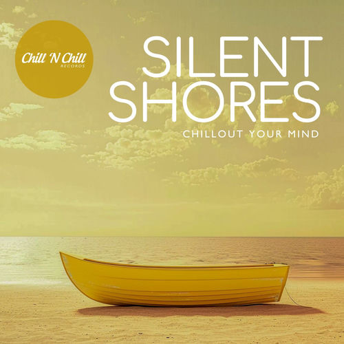 Silent Shores: Chillout Your Mind