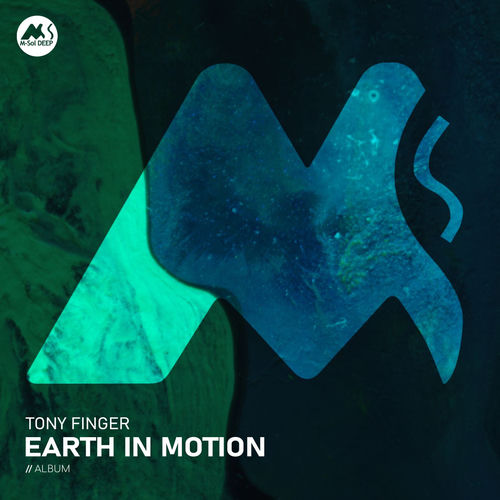 Tony Finger - EARTH IN MOTION